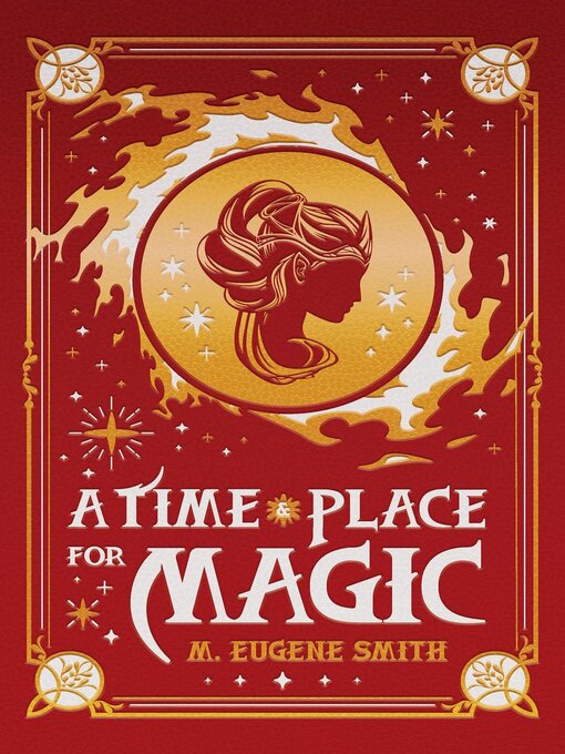 Title details for A Time and Place for Magic by M. Eugene Smith - Available